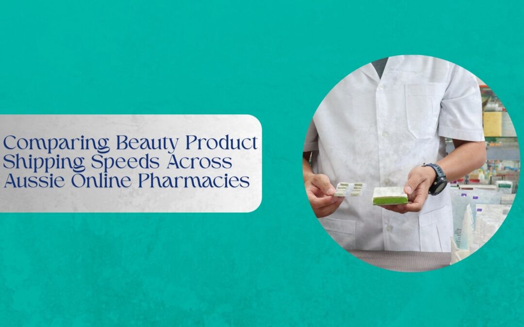 Cover image representing Comparing Beauty Product Shipping Speeds Across Aussie Online Pharmacies featuring fast delivery, beauty items, and online pharmacy logistics.