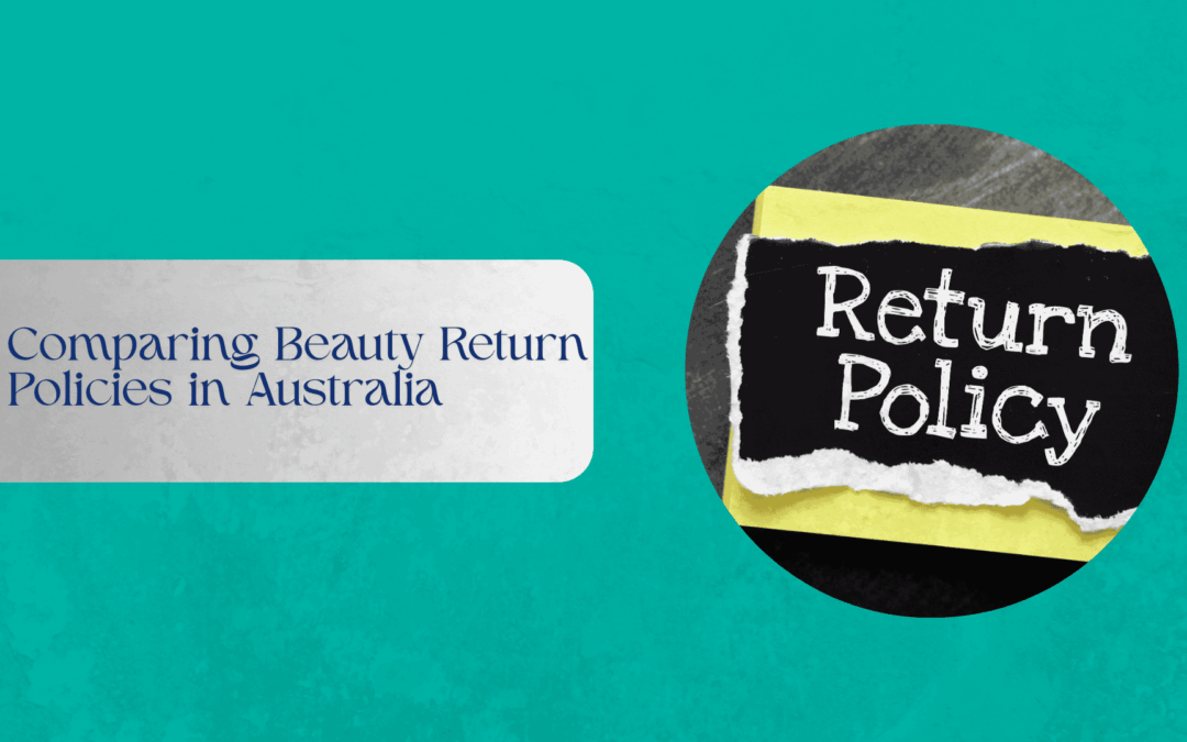Comparing beauty return policies in Australia across pharmacies and retailers, highlighting refunds, exchanges, and consumer rights.