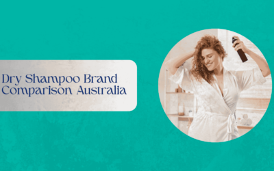 Dry Shampoo Brand Comparison Australia