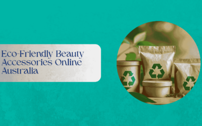 Eco-Friendly Beauty Accessories Online Australia