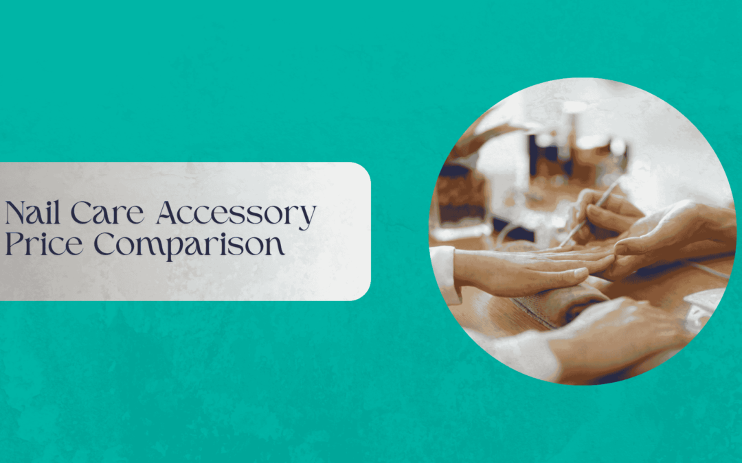 Infographic showing categories and key features of nail care accessories