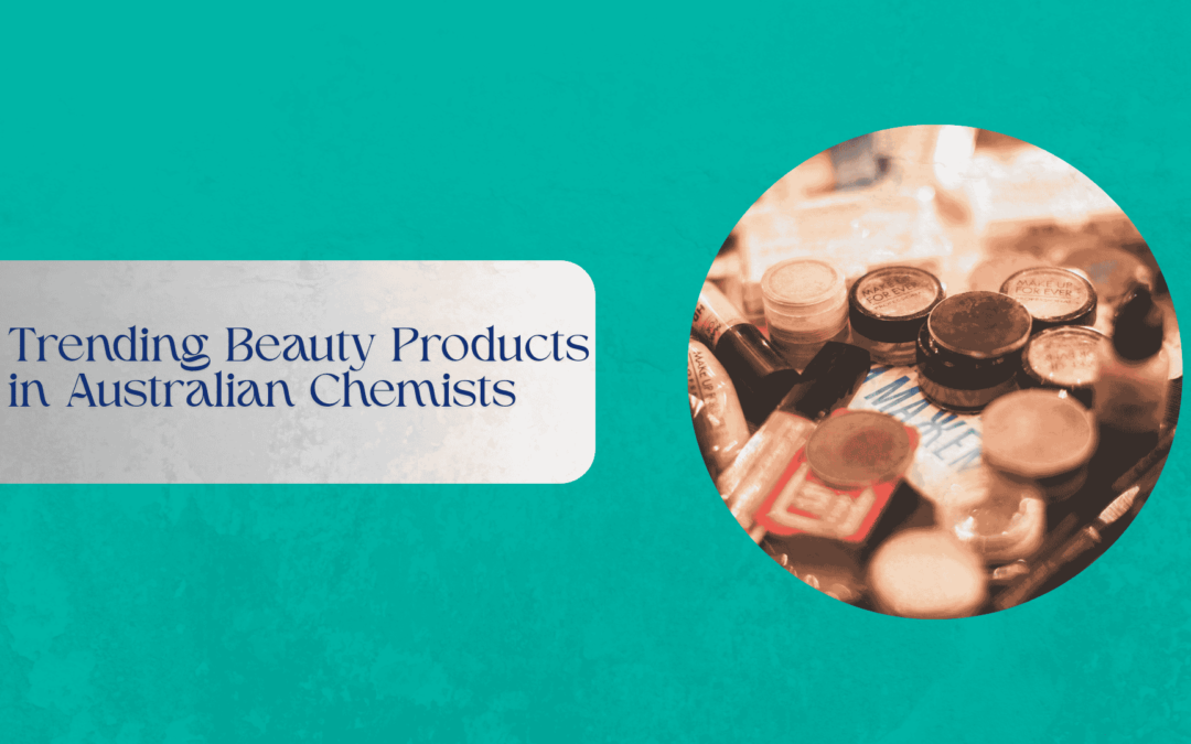 Trending beauty products available in Australian chemists, featuring popular skincare, cosmetics, and personal care essentials.